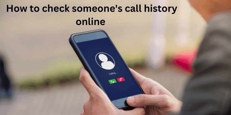 How to check someone's call history online for free