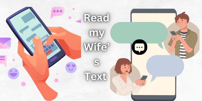 How to read my wife's text messages from my phone
