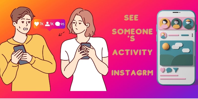 See Someone's Activity on Instagram